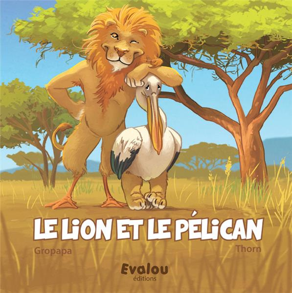Emprunter Le lion et le pélican livre