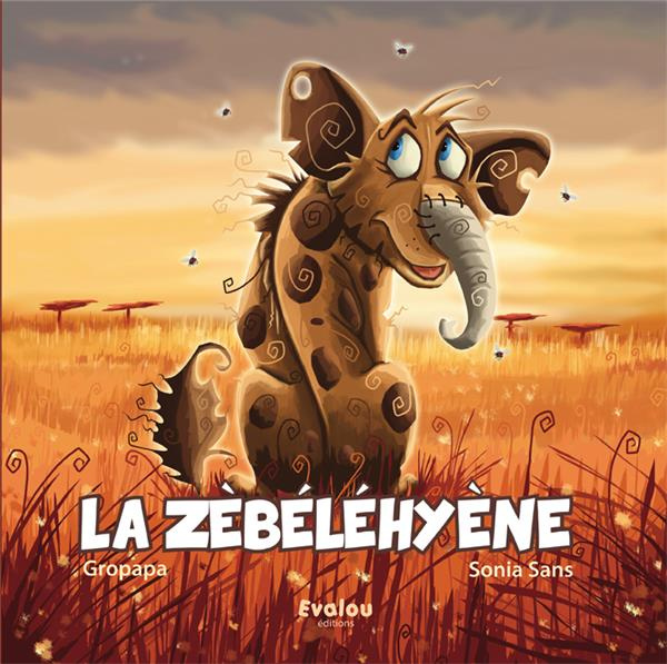 Emprunter La zèbéléhyène livre