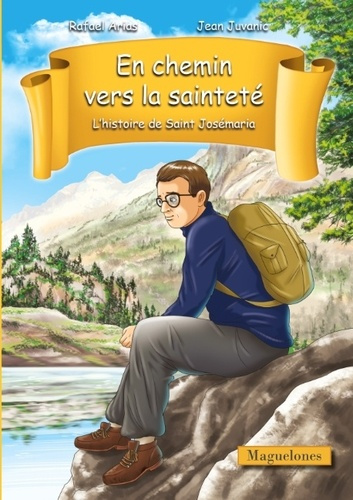 Emprunter EN CHEMIN VERS LA SAINTETE - L'HISTOIRE DE SAINT JOSEMARIA livre