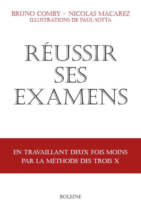 Emprunter Réussir ses examens. En travaillant deux fois moins avec la méthode des trois X livre