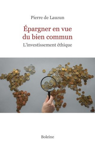 Emprunter Epargner en vue du bien commun. L'investissement éthique livre