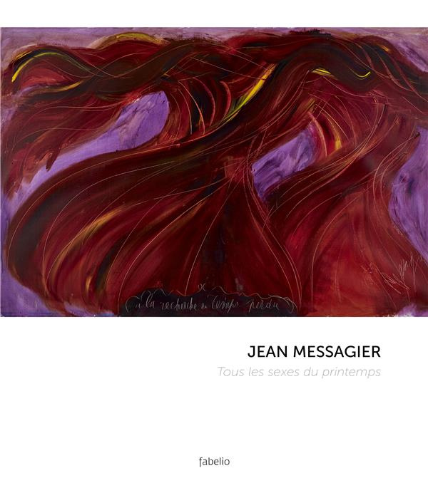 Emprunter Jean Messagier. Tous les sexes du printemps livre