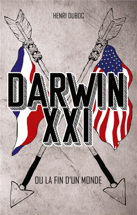 Emprunter Darwin XXI. Ou la fin d'un monde livre