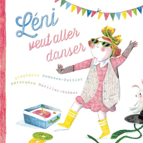 Emprunter Léni veut aller danser ! livre