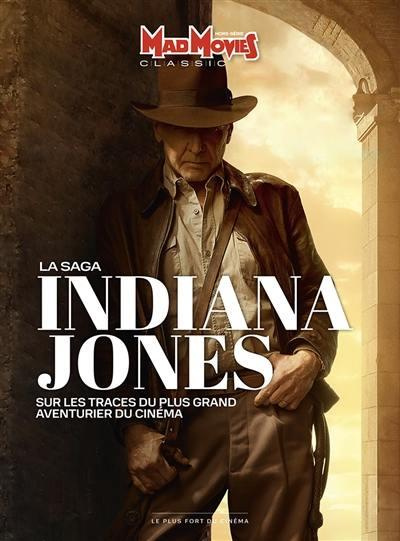 Emprunter Mad Movies Hors-série classic N° 73 : La saga Indiana Jones. Sur les traces du plus grand aventurier livre