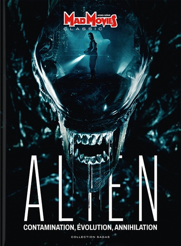 Emprunter Mad Movies Hors-série Classic N° 80 : Alien. Contamination, évolution, annihilation livre