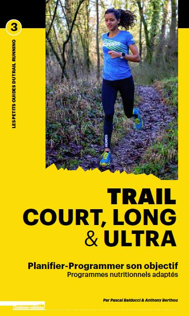 Emprunter Trail court, long & ultra. Planifier-programmer son objectif livre