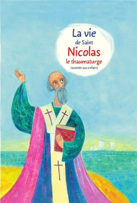 Emprunter La vie de saint Nicolas le thaumaturge racontée aux enfants livre