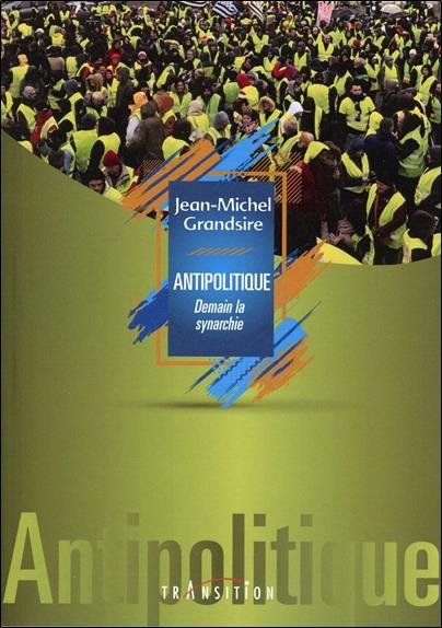 Emprunter Antipolitique. Demain la synarchie livre