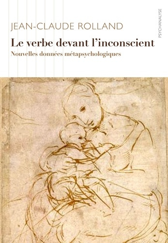 Emprunter Le verbe devant l'inconscient. Nouvelles données métapsychologiques livre