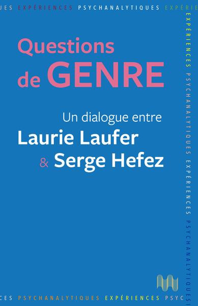 Emprunter Questions de genre. Un dialogue entre Laurie Laufer & Serge Hefez livre
