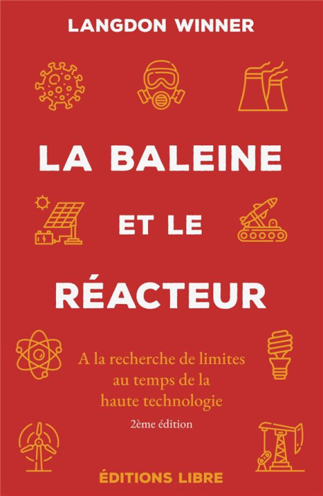 Emprunter La baleine et le réacteur. A la recherche de limites au temps de la haute technologie, 2e édition livre