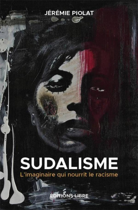 Emprunter Sudalisme. L'imaginaire qui nourrit le racisme livre