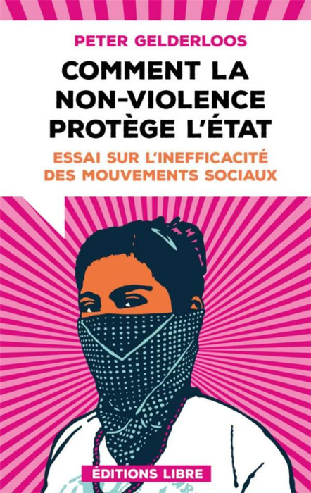 Emprunter Comment la non-violence protège l'Etat. Essai sur l'inefficacité des mouvements sociaux livre