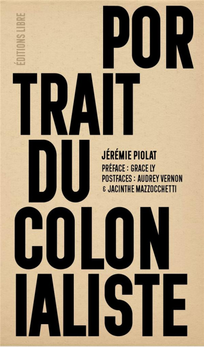 Emprunter Portrait du colonialiste. L'effet boomerang de la violence et de ses destructions, 3e édition livre