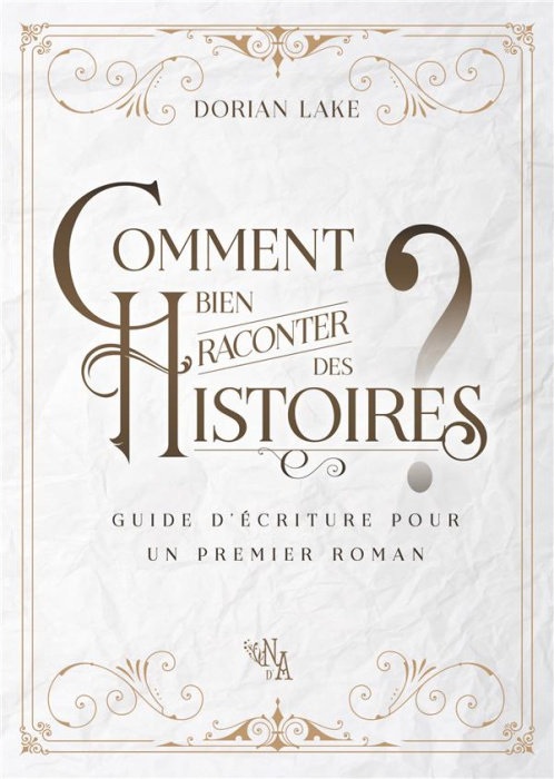 Emprunter Comment bien raconter des histoires ? Guide d'écriture pour un premier roman livre