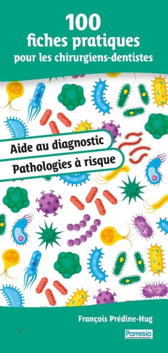 Emprunter 100 fiches pratiques pour les chirurgiens-dentistes. Aide au diagnostic et pathologies à risque livre