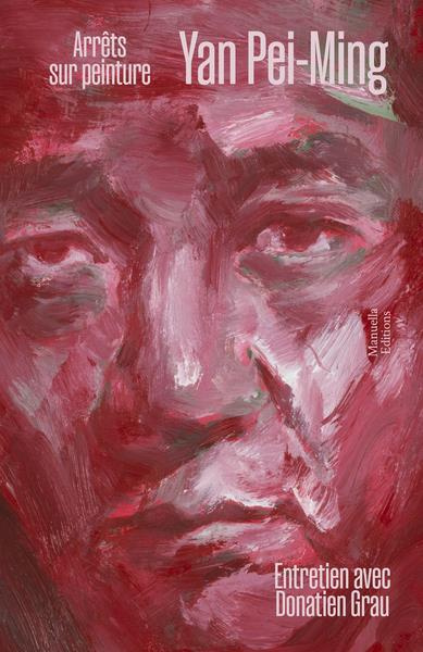 Emprunter Yan Pei-Ming, arrêts sur peinture. Entretien avec Donatien Grau livre