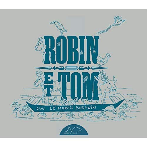 Emprunter Robin et Tom. Dans le Marais poitevin livre