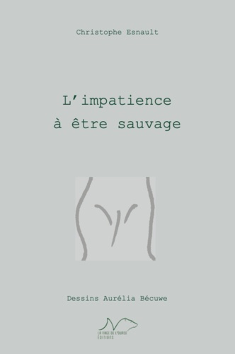 Emprunter L'impatience à être sauvage livre