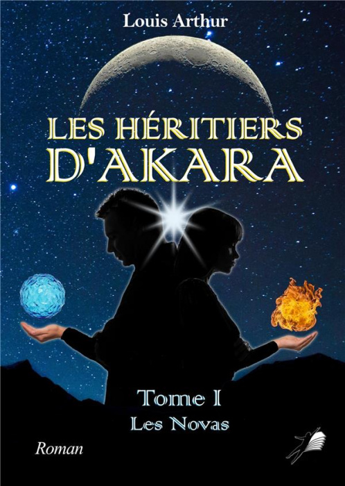 Emprunter Les Héritiers d'Akara. Les Novas livre