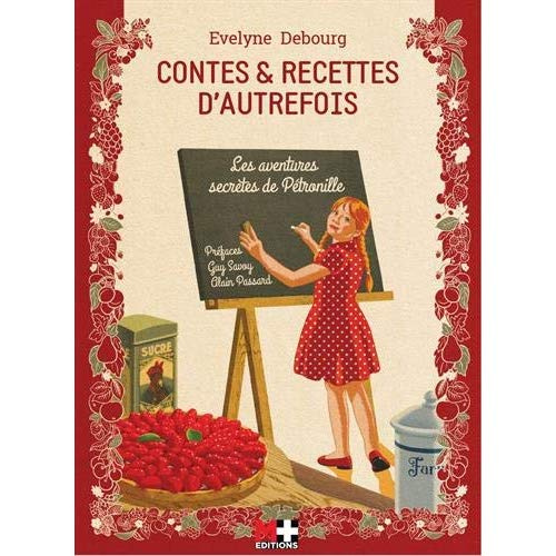 Emprunter Contes et recettes d'autrefois les aventures secretes de Pétronille livre