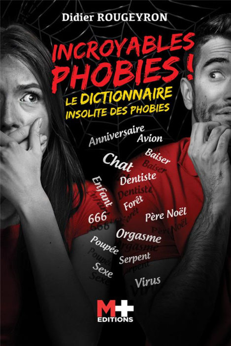 Emprunter Incroyables phobies ! Le dictionnaire insolite des phobies livre