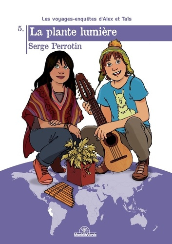 Emprunter Les voyages-enquêtes d'Alex et Taïs T05 La plante lumière. La plante lumière livre