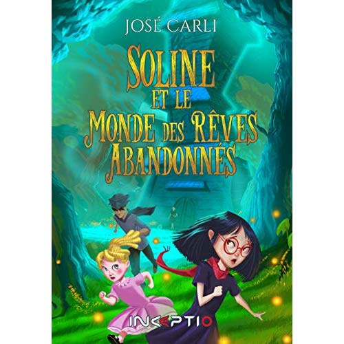 Emprunter Soline et le monde des rêves abandonnés livre