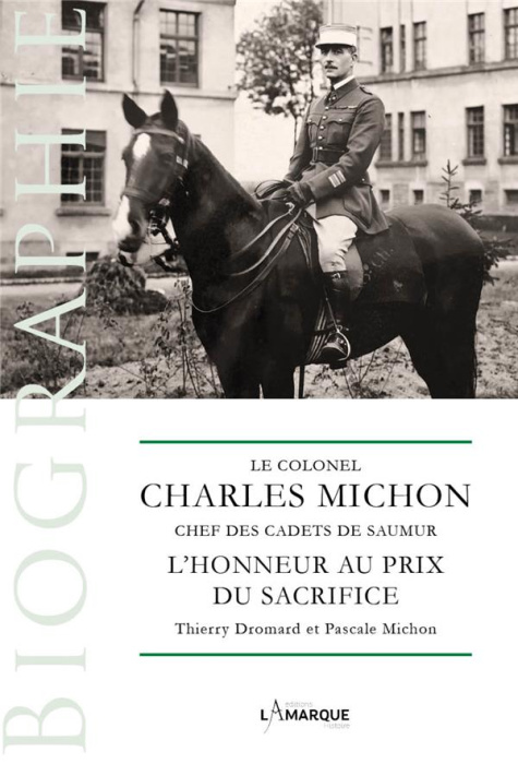 Emprunter Le colonel Charles Michon, chef des Cadets de Saumur. L'honneur au prix du sacrifice livre