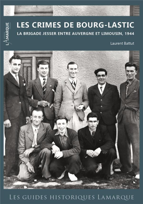 Emprunter Les crimes de Bourg-Lastic. La brigade Jesser entre Auvergne et Limousin, 1944 livre