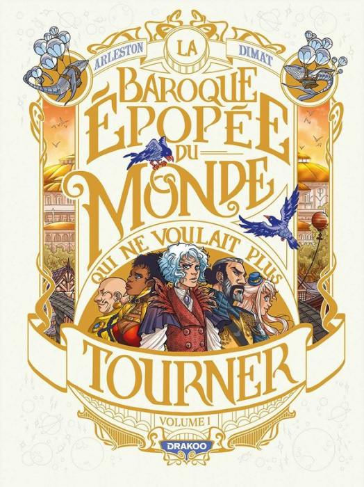 Emprunter La baroque épopée du monde qui ne voulait plus tourner Tome 1 livre