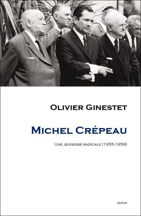 Emprunter Michel Crépeau. Une jeunesse radicale (1955-1958) livre