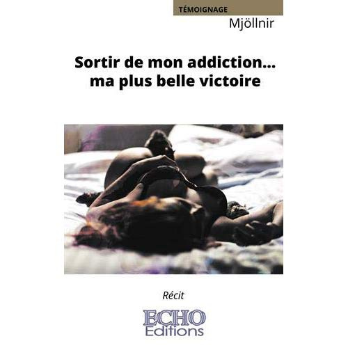 Emprunter Sortir de mon addiction... ma plus belle victoire livre
