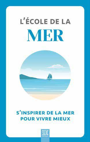Emprunter L'école de la mer. S'inspirer de la mer pour vivre mieux livre