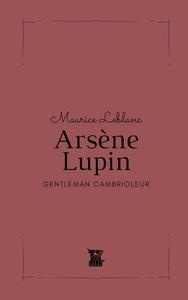 Emprunter Arsène Lupin. Gentleman Cambrioleur livre