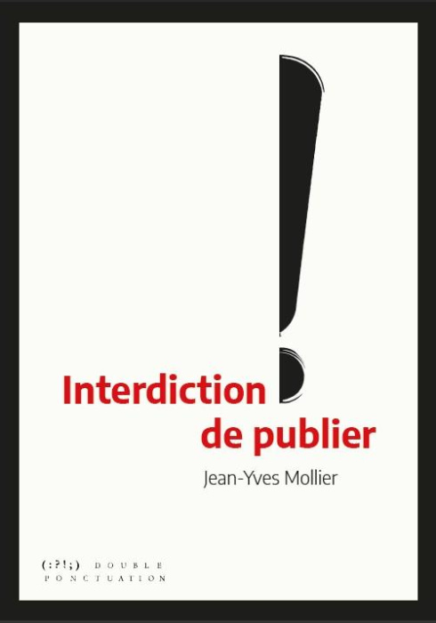 Emprunter Interdiction de publier ! livre