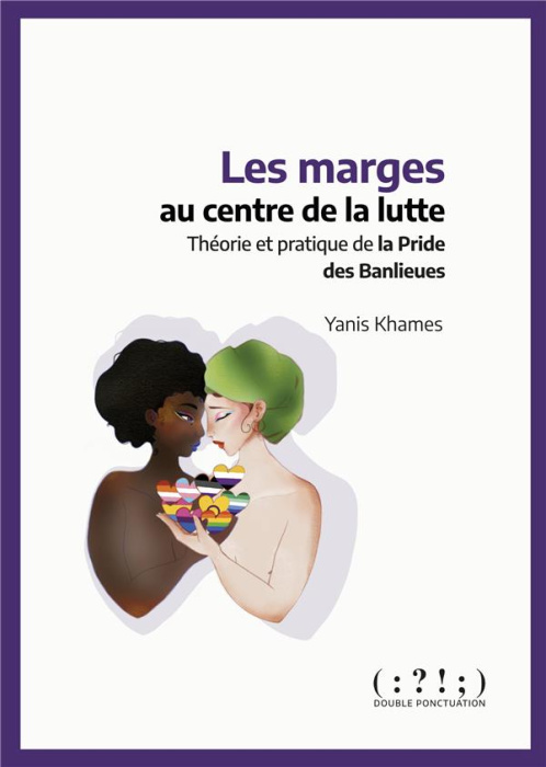 Emprunter Les marges au centre de la lutte. Théorie et pratique de la Pride des Banlieues livre