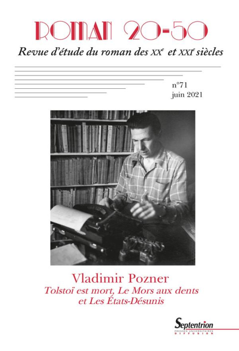Emprunter Roman 20-50 N° 71, juin 2021 : Vladimir Pozner. Tolstoï est mort, Le Mors aux dents, Les Etats-désun livre
