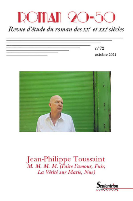 Emprunter Roman 20-50 N° 72, décembre 2021 : Jean-Philippe Toussaint. M.M.M.M. (Faire l'amour, Fuir, La vérité livre