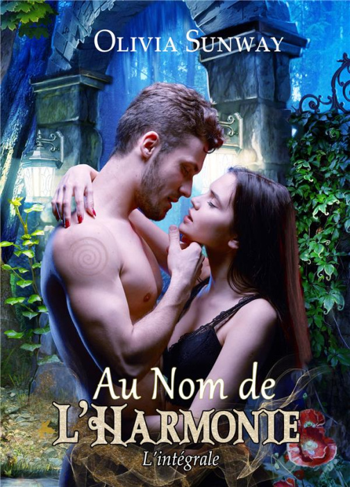 Emprunter Au Nom de l'Harmonie, l'intégrale. Fantasy urbaine - romance paranormale - bit-lit livre