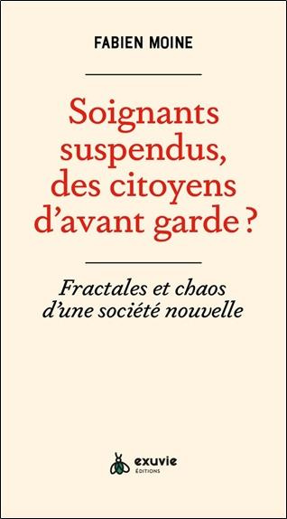 Emprunter Soignants suspendus, des citoyens d'avant-garde ? Fractales et chaos d'une société nouvelle livre