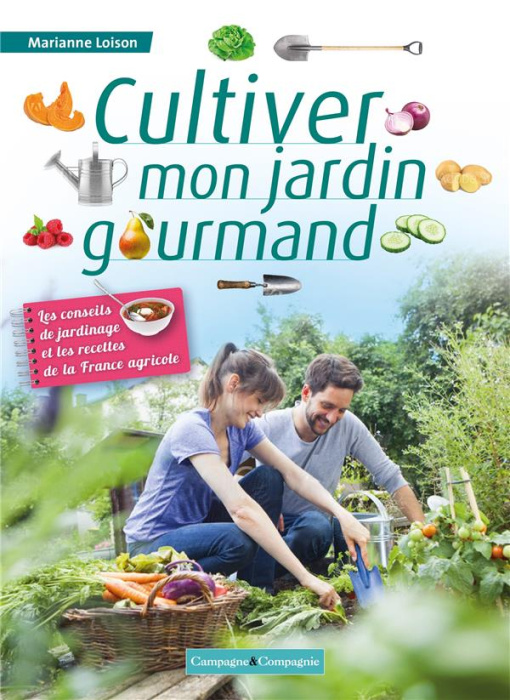 Emprunter 4 saisons pour cultiver mon jardin gourmand. Les conseils de jardinage et les recettes de la France livre