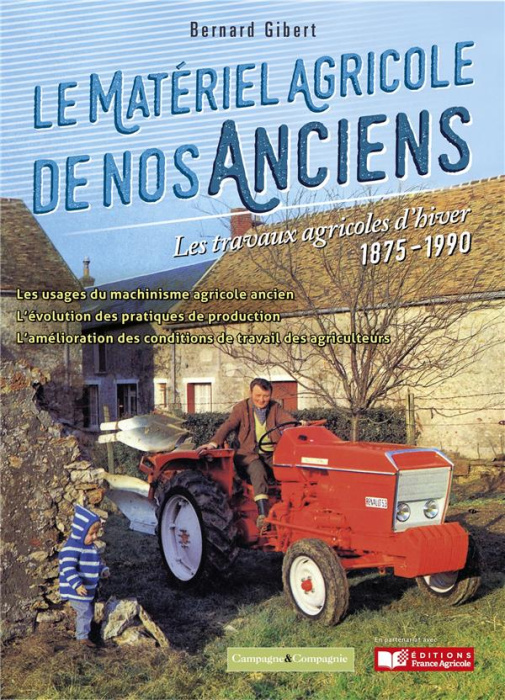 Emprunter Le matériel agricole de nos anciens. Tome 2, Les travaux agricole d'hiver 1875-1990 livre