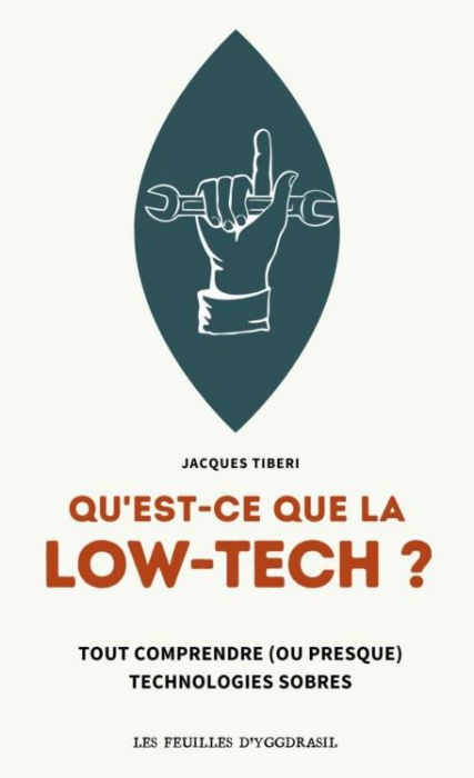 Emprunter Qu'est-ce que la low-tech ? Tout comprendre (ou presque) à la sobriété technologique livre