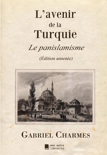 Emprunter L'avenir de la Turquie. Le panislamisme livre