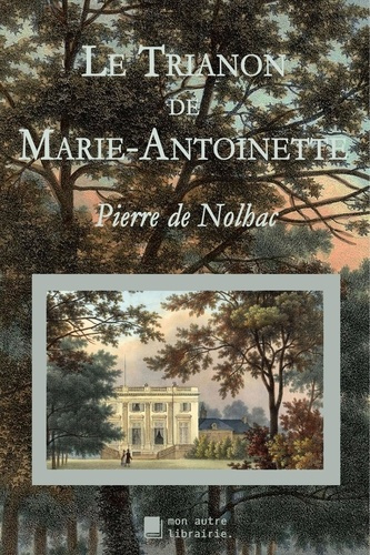 Emprunter Le Trianon de Marie-Antoinette livre