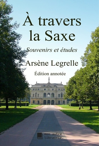 Emprunter À travers la Saxe. Souvenirs et études livre
