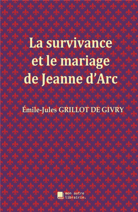 Emprunter La survivance et le mariage de Jeanne d'Arc livre