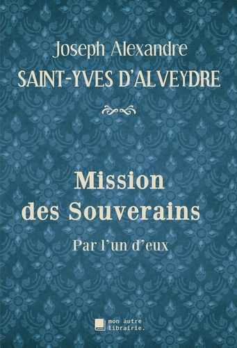 Emprunter Mission des Souverains. Par l'un d'eux livre
